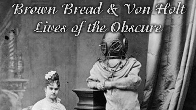 Brown Bread and Von Hot/Lives of the Obscure