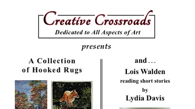 Creative Crossroads Presents a Collection of Hooked Rugs and a Reading by Lois Walden