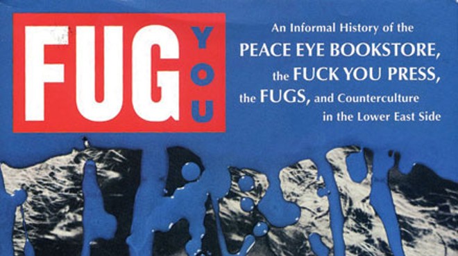 Book Review: Fug You: An Informal History of the Peace Eye Bookstore, the Fuck You Press, the Fugs, and Counterculture in the Lower East Side