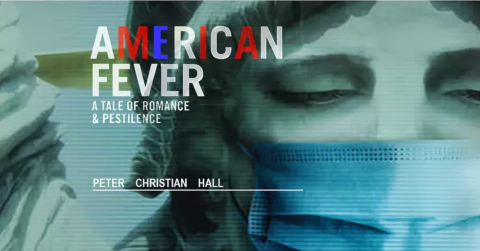 AMERICAN FEVER: A TALE OF ROMANCE & PESTILENCE