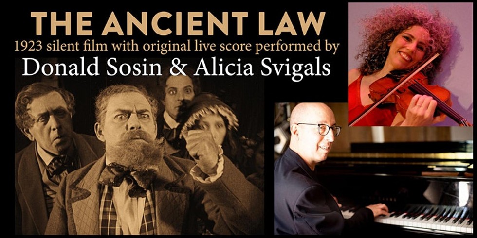 The Ancient Law with Alicia Svigals and Donald Sosin