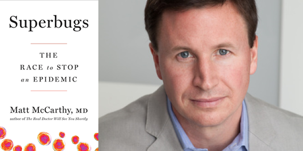 Author Dr. Matt McCarthy and new book, SUPERBUGS