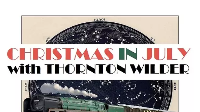 Image: Christmas in July with Thornton Wilder