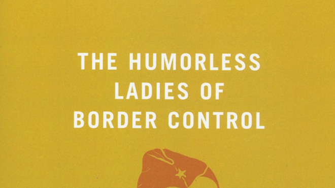 Book Review: The Humorless Ladies of Border Control