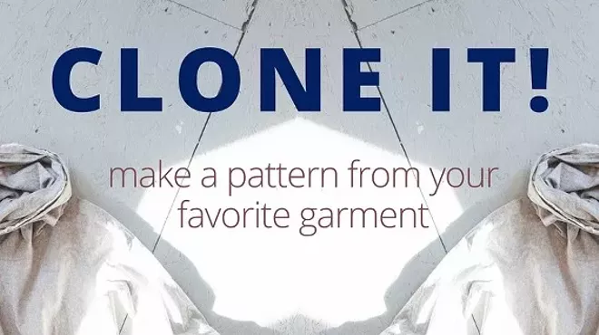 Image: Clone It! Make a Pattern from Your Favorite Clothes Sat 3/4