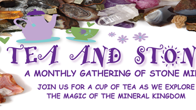Tea & Stones: A Monthly Gathering of Stone Minds