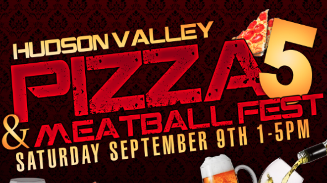 Hudson Valley Pizza & Meatball Fest