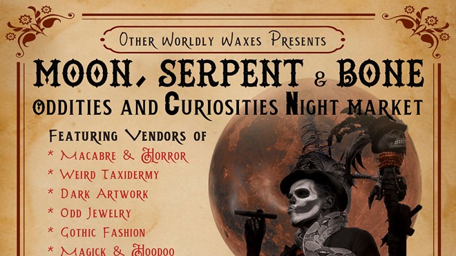 Moon, Serpent and Bone Oddities and Curiosities Night Market