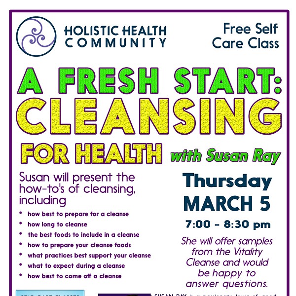 Holistic Health Community, Free Self Care Class Presents A Fresh Start: Cleansing for Health with Susan Ray