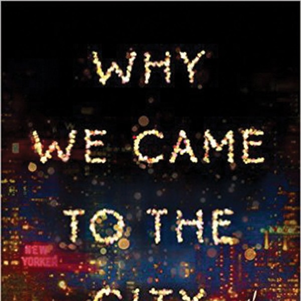 Book Review: Why We Came to the City