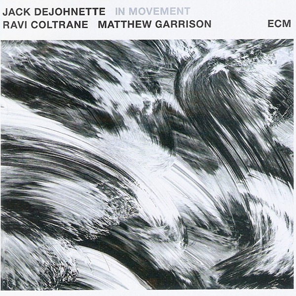 CD Review: Jack DeJohnette/Ravi Coltrane/Matthew Garrison's  In Movement 