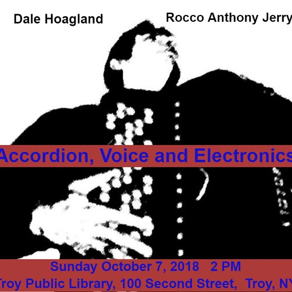 Dale Marie Hoagland, Rocco Anthony Jerry: Accordion, Voice and Electronics