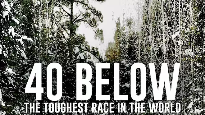 Image: 40 Below: The Toughest Race in the World