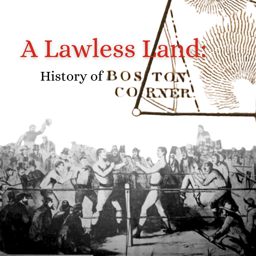 A Lawless Land: History of Boston Corner