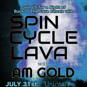 Image: A Night of Back to the Cave Rituals: Spin Cycle Lava with AM Gold
