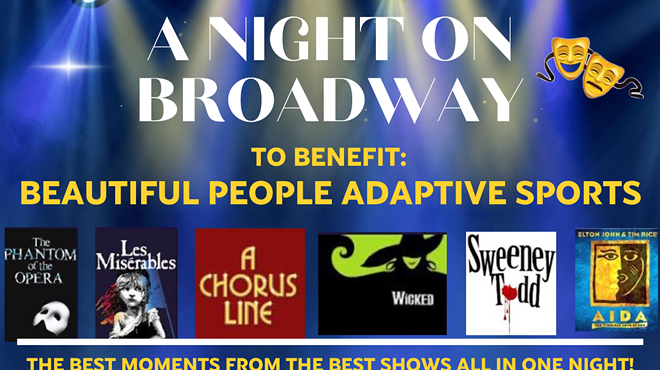 Image: A NIGHT ON BROADWAY! TO BENEFIT BEAUTIFUL PEOPLE ADAPTIVE SPORTS