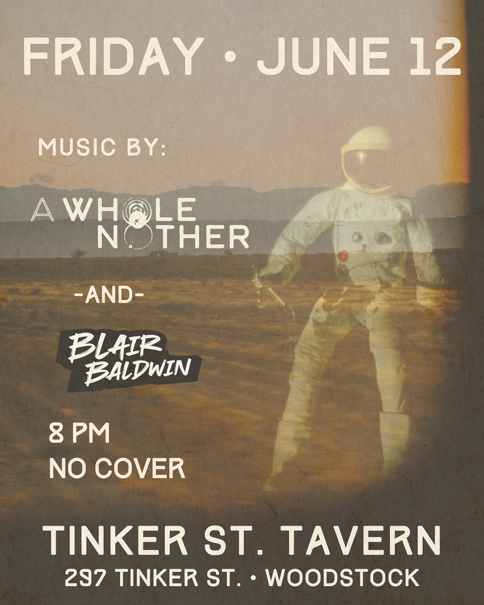 A Whole Nother & Blair Baldwin @ Tinker St. Tavern 6/12