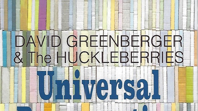 Album Review: David Greenberger &#10;and the Huckleberries | Universal Preservation