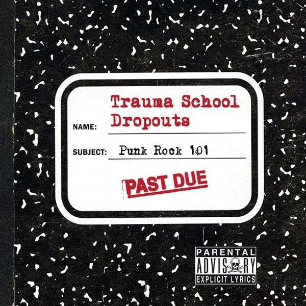 Album Review: Trauma School Dropouts | Past Due