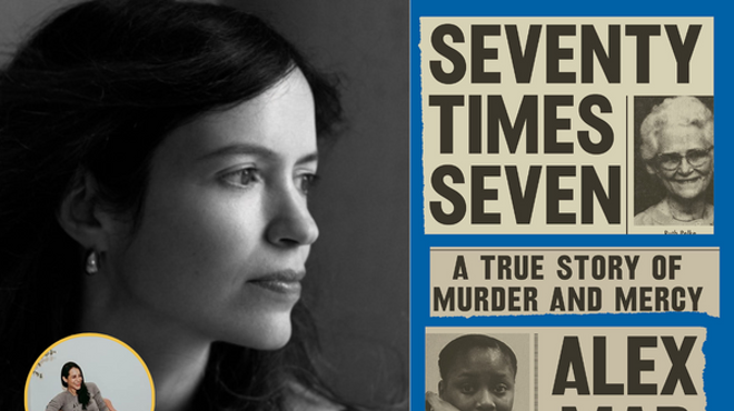 Alex Mar, SEVENTY TIMES SEVEN: A TRUE STORY OF MURDER & MERCY