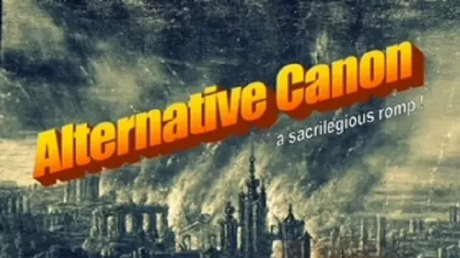 Image: ALTERNATIVE CANON: A SACRILEGIOUS ROMP
