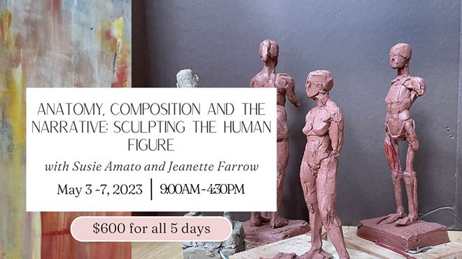 Image: Anatomy, Composition and the Narrative: Sculpting the Human Figure with Susie Amato and Jeanette Farrow