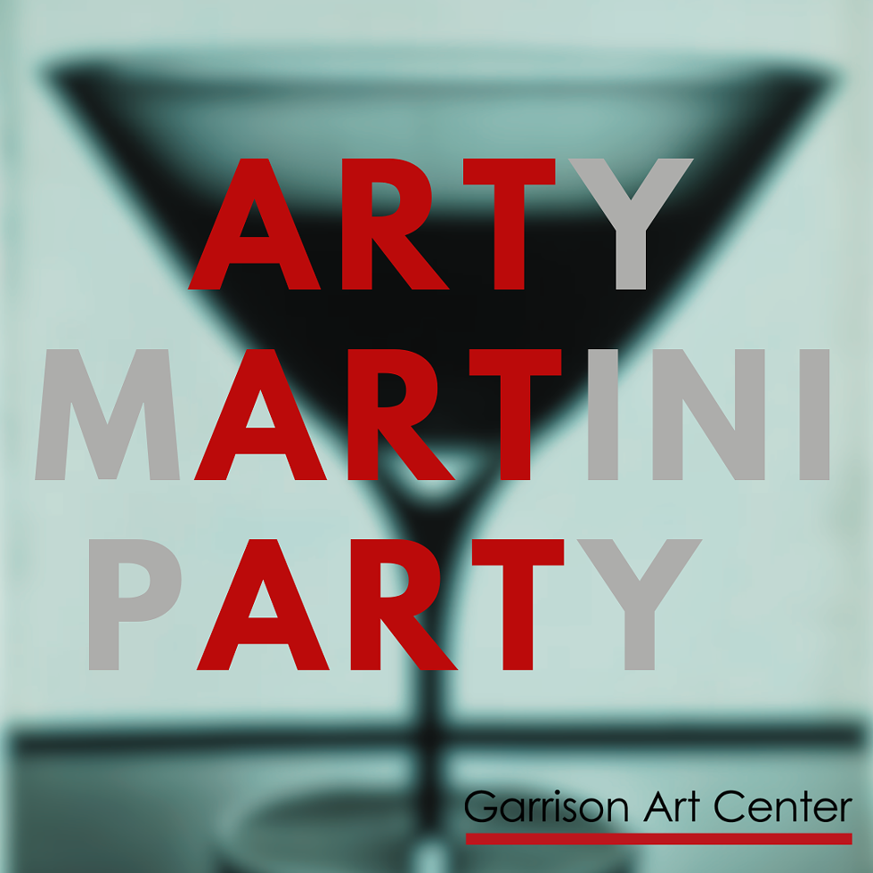 ARTy mARTini pARTy Fundraiser at Garrison Art Center