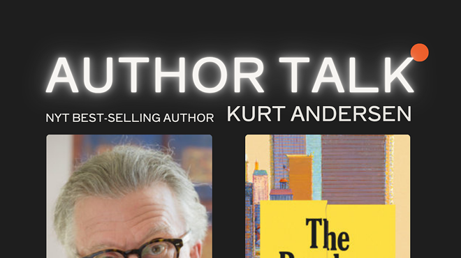 Image: Author Talk: Kurt Andersen in Conversation with Rick Stengel