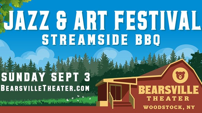 Bearsville Jazz & Art Festival at Bearsville Park - Labor Day Weekend!