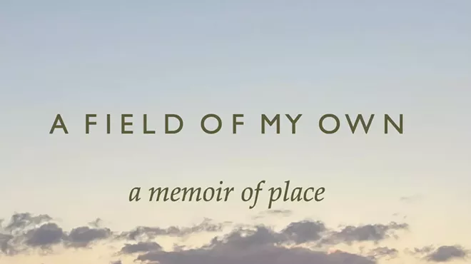 Image: Book Reading/Lecture: A FIELD OF MY OWN: A Memoir of Place