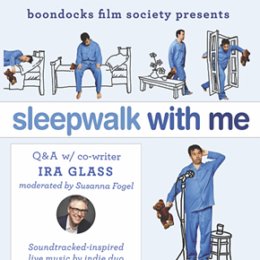 Image: Boondocks Film Society Presents: "Sleepwalk with Me" with Ira Glass