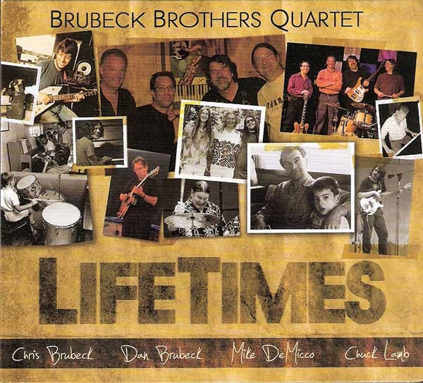 Brubeck Brothers Quartet, Lifetimes, 2012, Blue Forest