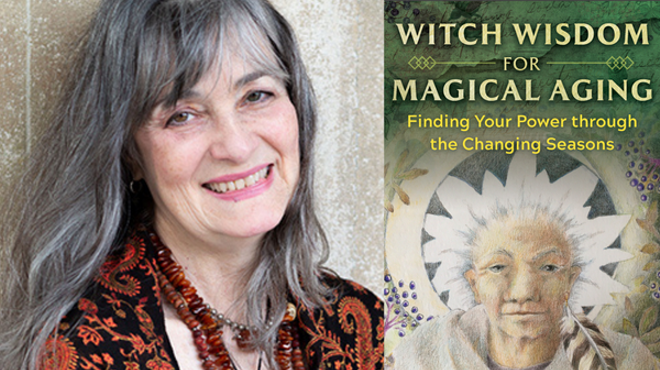 Cait Johnson, WITCH WISDOM FOR MAGICAL AGING: Finding Your Power through the Changing Seasons