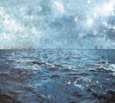CD Review: By Land or Sea