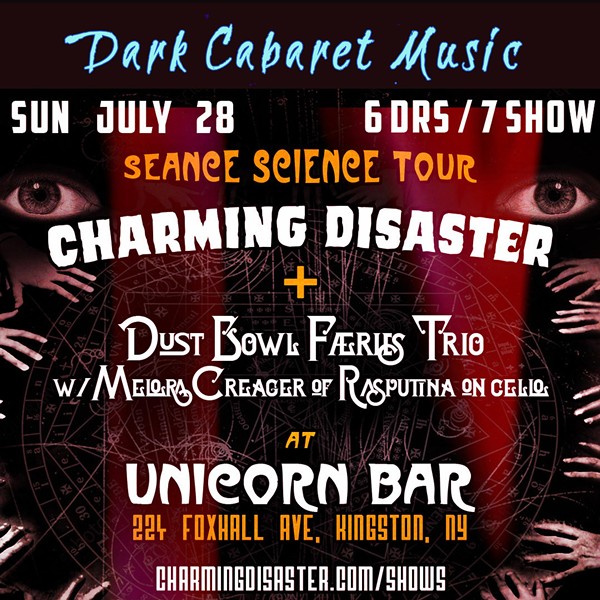 Charming Disaster + Dust Bowl Faeries trio (w/Melora Creager of Rasputina on cello), Unicorn Bar Kingston