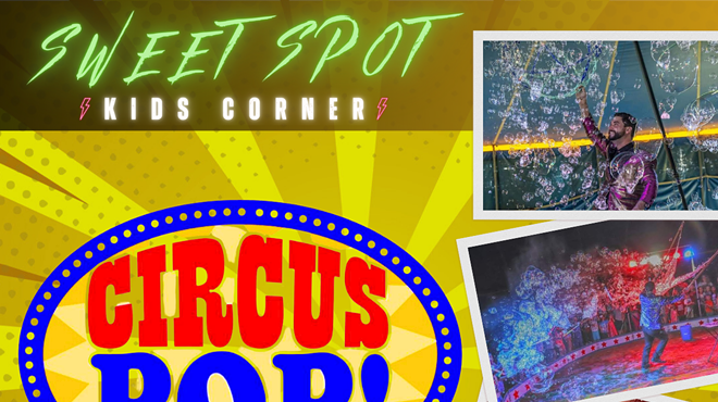 Image: Circus Pop!: The Giant Bubble Show