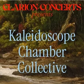 Image: Clarion Concerts presents Kaleidoscope Chamber Collective