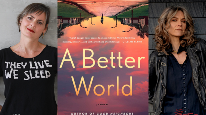 Image: Conversation & Book Signing: Sarah Langan, A BETTER WORLD in conversation with Hilarie Burton Morgan