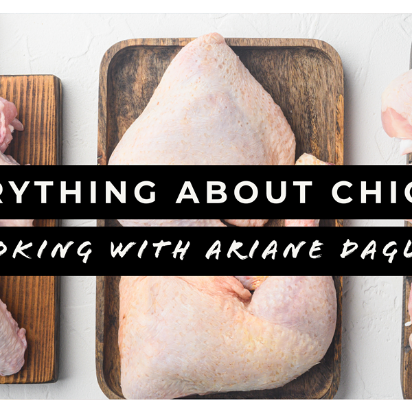 Everything About Chicken: Cooking with Ariane Daguin