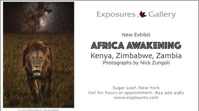 Exposures Gallery New Exhibit, Africa Awakening- Kenya, Zimbabwe, Zambia- Photographs by Nick Zungoli.