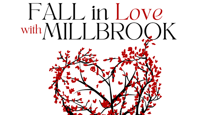 Fall in Love with Millbrook Presented by Millbrook Arts Group and Millbrook Library