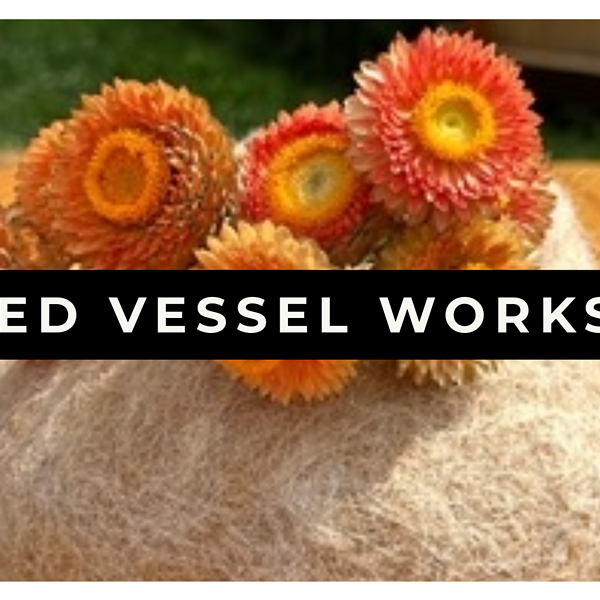 Felted Vessel Workshop