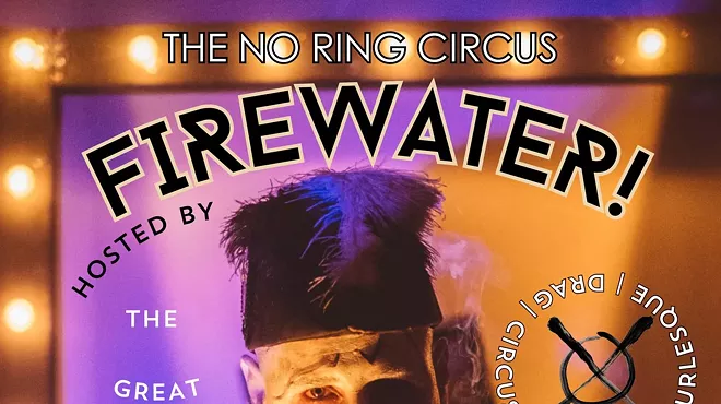 Image: FIREWATER! Presented by The No Ring Circus