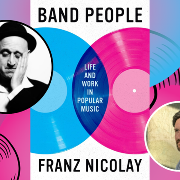 Franz Nicolay, BAND PEOPLE: Life and Work in Popular Music