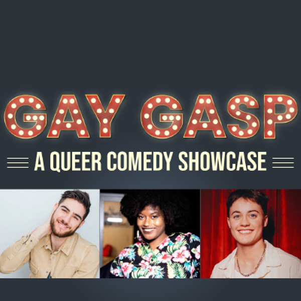 Gay Gasp – BGHV Queer Comedy Showcase