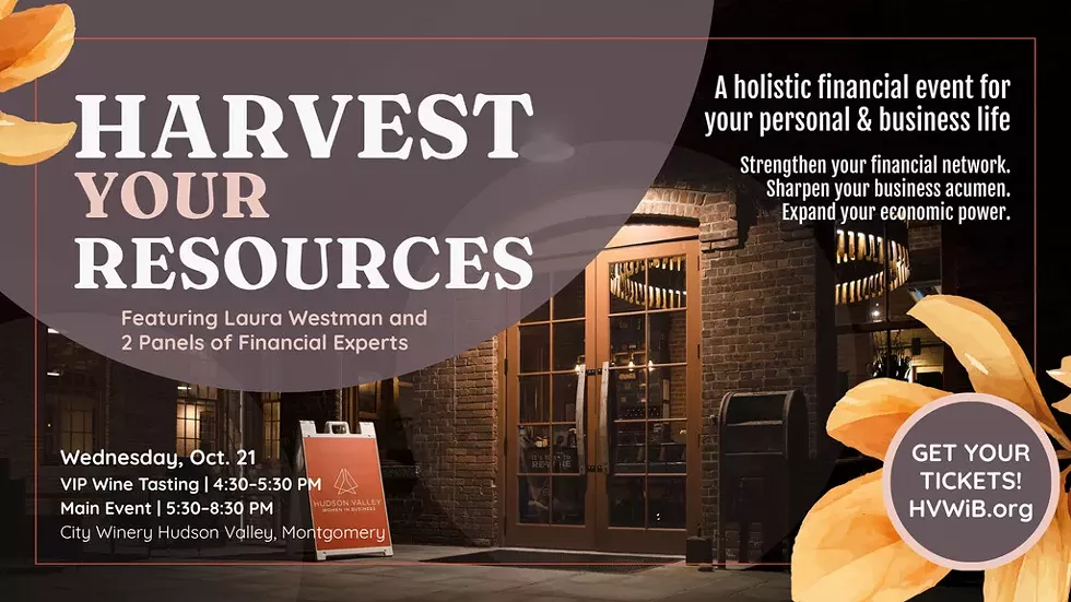 Join Hudson Valley Women in Business for our annual holistic financial wellness event on Wed, Oct 21 at City Winery.