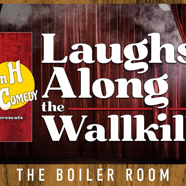 HNH Comedy Presents: Laughs Along The Wallkill