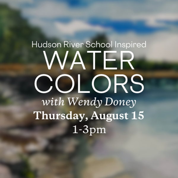 Hudson River School Inspired Watercolors with Wendy