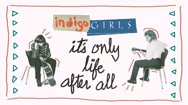 Image: Indigo Girls: It's Only Life After All