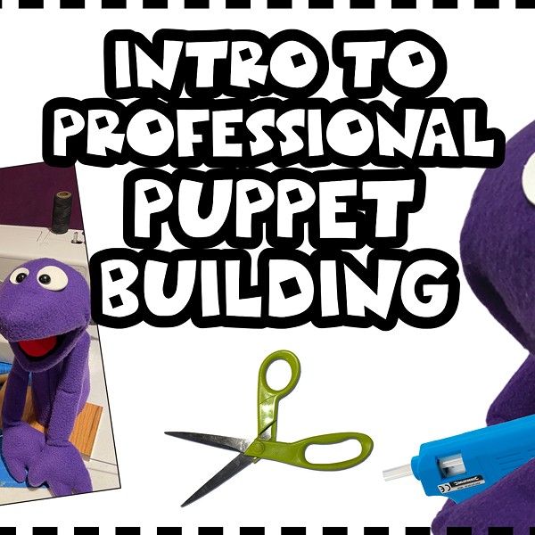 Intro to Professional Puppet Building Workshop